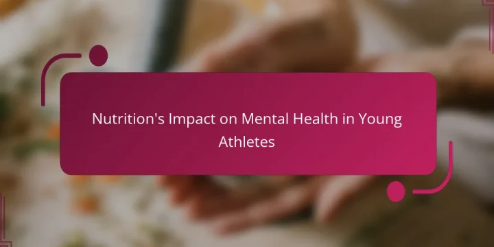 Nutrition’s Impact on Mental Health in Young Athletes