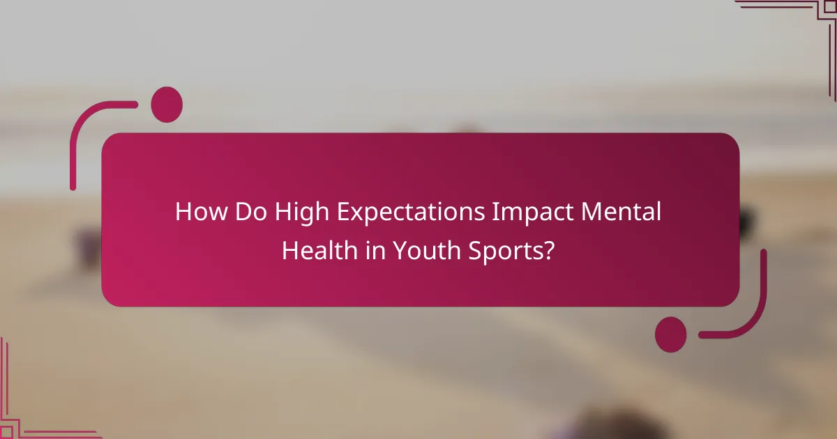 How Do High Expectations Impact Mental Health in Youth Sports?
