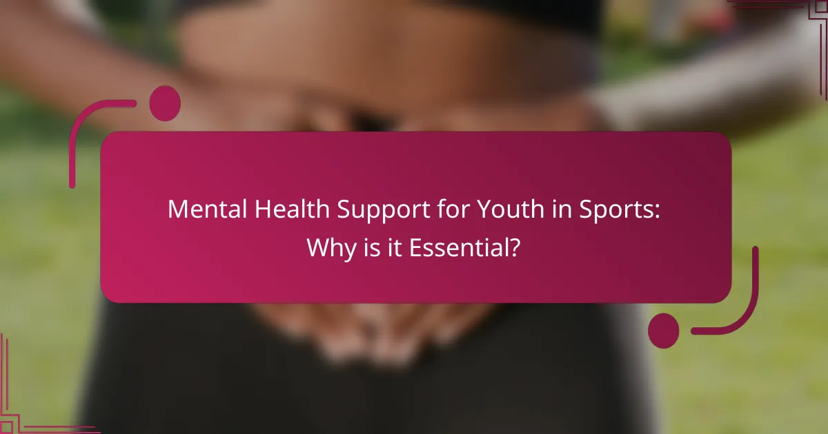 Mental Health Support for Youth in Sports: Why is it Essential?