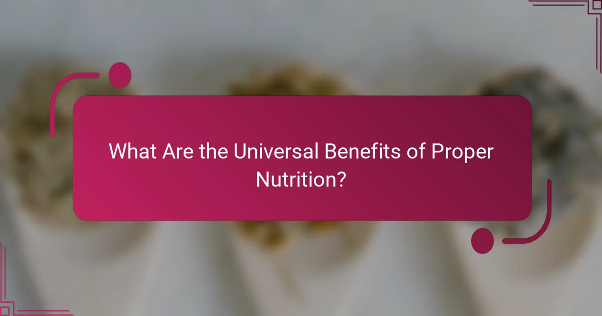 What Are the Universal Benefits of Proper Nutrition?
