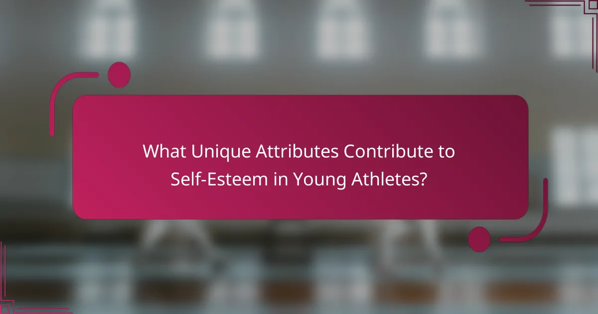 What Unique Attributes Contribute to Self-Esteem in Young Athletes?